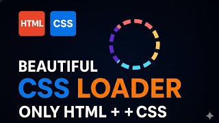 Colorful Ring Loader Animation using HTML & CSS | Modern CSS Animation Tutorial 2025