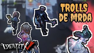 Los TROLLS SIEMPRE ARRUINANDO PARTIDAS | Identity v |