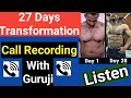 Tarun Gill 27 Days Transformation Call Recording