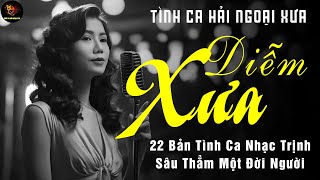 22 Bài Tình Ca Nhạc Phòng Trà Hải Ngoại Xưa Nghe Ngây Dại Con Tim ➤Nhạc Vàng Xưa Bất Hủ Vạn Người Mê