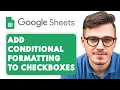 How to Add Conditional Formatting to Checkboxes in Google Sheets [2025 Guide]