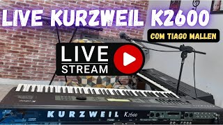 LIVE - KURZWEIL K2600  (SEM COMENTÁRIOS) #vintagekeys  #livestream  com TIAGO MALLEN #live #kurzweil