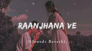 Raanjhanaa ve (slower+reverb) | lofi music| Antara Mitra #lofiflip @Shreyu-yo2vs