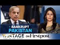 Pakistan on Verge of Bankruptcy as Economic Crisis Intensifies | Vantage with Palki Sharma