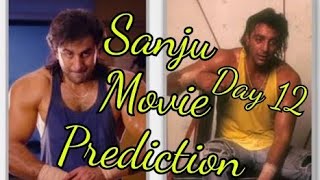 Sanju Movie Prediction Day 12