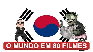 Coreia do Sul | O mundo em 80 filmes ( Zumbis hipsters comem cérebros gourmet? ) #T1E5