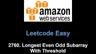 Leetcode 2760. Longest Even Odd Subarray With Threshold (list groups)