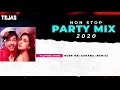 non stop party mix 2020 dj tejas