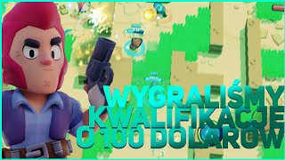 WYGRALIŚMY KWALIFIKACJE DO TURNIEJU O 100$! Brawl Stars Polska