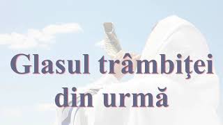 Glasul trâmbiţei din urmă (Negativ, Autor-  Nicolae Moldoveanu)