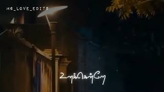 love feeling 💔 song // WhatsApp status video 💔📹😍 tamil // tamil songs 🎵❤ // melody song 🎵🎶💙