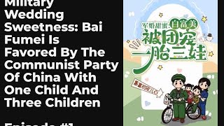 Military Wedding Sweetness: Bai Fumei Is Favored By The Communist Party Of China With One Child And