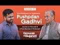 Advocate’s Journey to 4-Time MP | Shri Pushpdan Gadhvi - Grow Like A Gujarati EP01