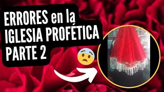 ERRORES en la Iglesia Profetica |Parte 2 | 🤦⚠️🇸🇻🔥 #elsalvador