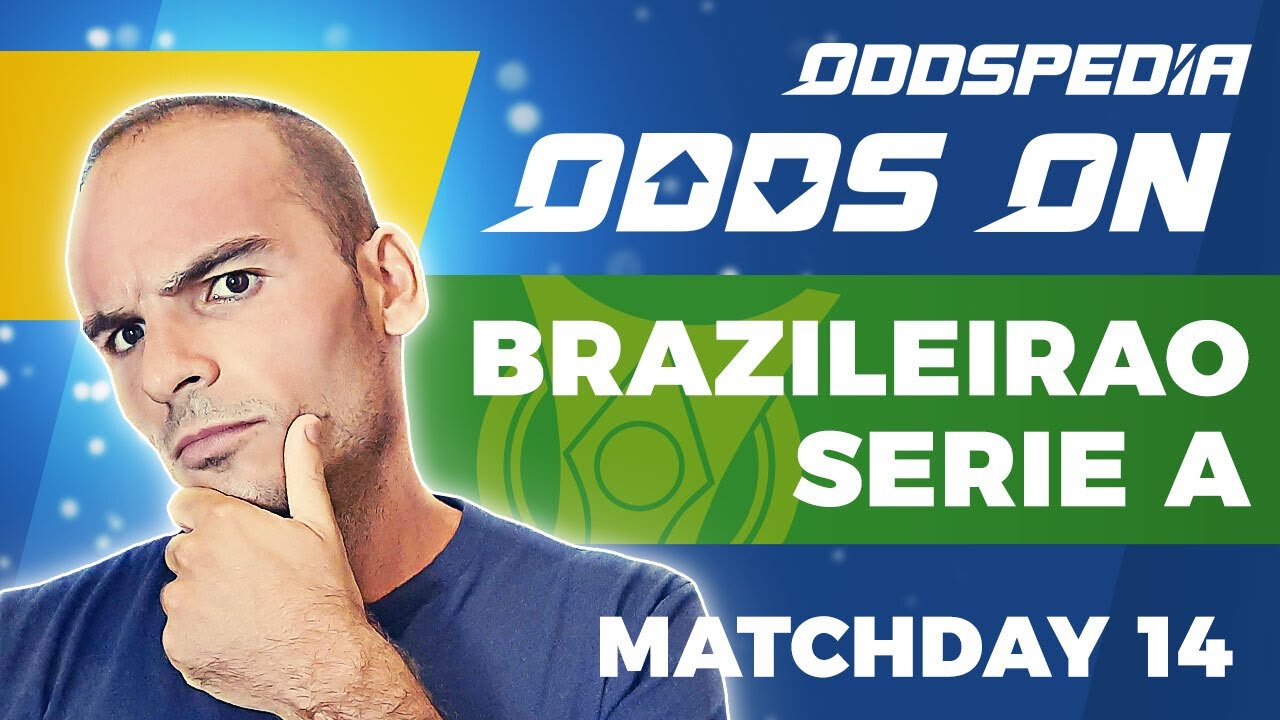 Odds On: Brazil Serie A Matchday 14 - Betting Tips, Picks & Predictions ...