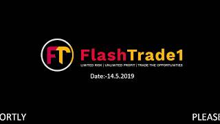 14.5.19 Flashtrade1 1st Live Streaming SELL GBPUSD