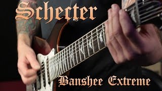 Schecter Banshee Extreme 6 \u0026 7 string