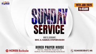 Sunday Worship Service | 19th Jan 2025 | Bro. A. Samuel Stephen (GS) | HOREB Prayer House