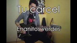 Tu cárcel - Enanitos verdes (instrumental Guitar cover By Oscar de Oz)