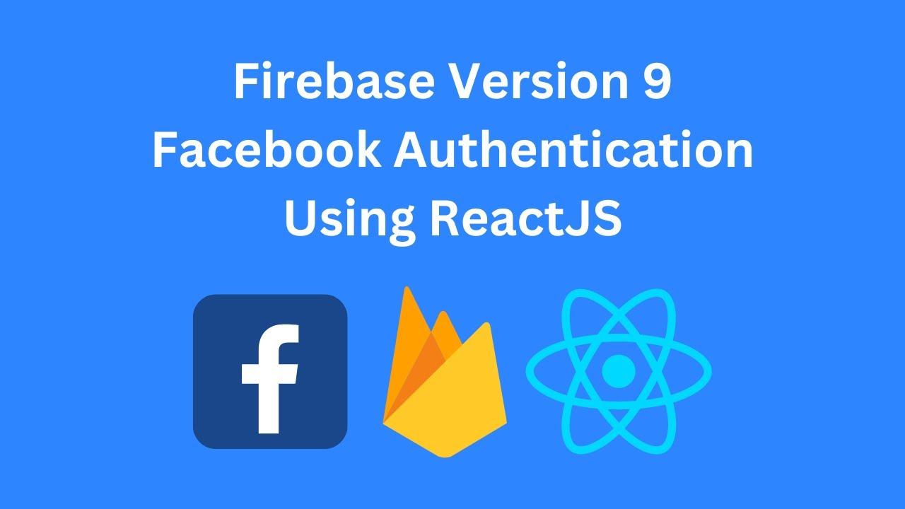 Firebase Facebook Authentication Using Reactjs 2023 Youtube