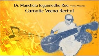 Hecharikaga Rara Yedukulakambhoji | Manchala Jagannadha Rao | Carnatic Veena Recital | Tyagaraja