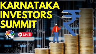 LIVE | Karnataka Investors Summit | N18L | CNBC TV18