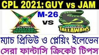 CPL T20 2021 Match 26 | JAM vs GUY | Dream11 Prediction | Playing XI | Live Score