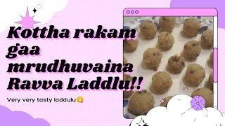 Kottha Rakam Ravva Laddulu🧆//Very first time 👍🏻//good result👌🏻//good look😍//good tasty🤤😋