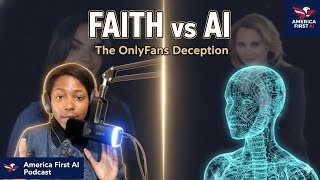 AI Defends OnlyFans?! Faith Exposes the Lie
