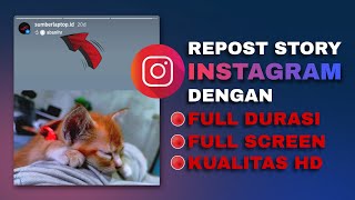 Cara Repost Story Instagram Full Screen \u0026 Full Durasi Kualitas HD | Terbaru 2024