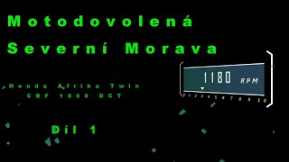 Motodovolená 1 díl - 13.6.2020  Cesta na sever Moravy