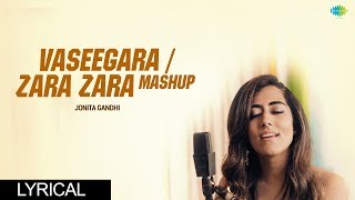 Vaseegara/Zara Zara Mashup | Jonita Gandhi | Harris Jayaraj | Keba Jeremiah
