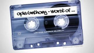 Opie & Anthony :: 2012-08-31 (August 31 2012) Worst Of
