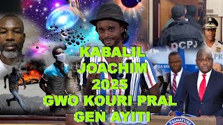 BÒN NOUVEL 2025 KABALIS JOACHIM BALANS JISTIS LA RIVE POU TT MOUN TOUNEN LAKAY YO PRAL GEN KOURI