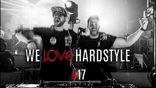 GSB - WE LOVE HARDSTYLE #17 (Brennan Heart, TNT, Aftershock, Phuture Noize, Toneshifterz, Warface)