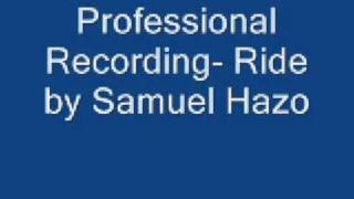 Professional Recording- Ride by Samuel Hazo