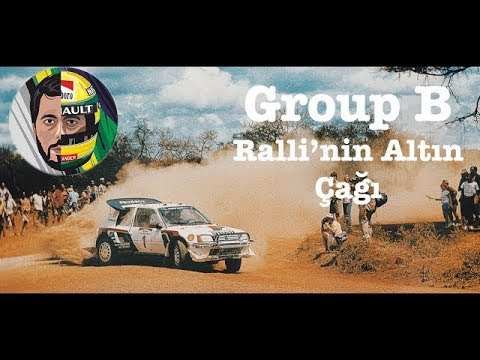 Group B - Ralli'nin Altın Çağı - Documentary - YouTube