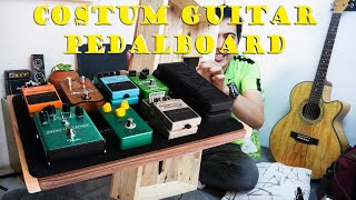 Membuat Sendiri PEDALBOARD Efek Gitar Dari Bahan Bahan Murah | DIY Custom Pedal board