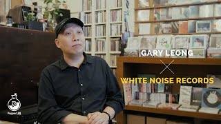 獨立音樂愛好者尋寶地 | Gary Leong X White Noise Records | Re-discover Hong Kong