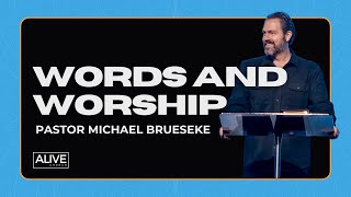 Words and Worship | Pastor Michael Brueseke