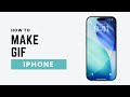 How To Make a GIF on iPhone (2026 Guide)