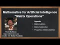 Machine Learning Tutorial Python Mathematics : 4. Matrix Addition and Subtraction | Four Properties