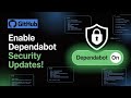 How to Enable Dependabot Security Updates on GitHub Repository | Secure Your Code