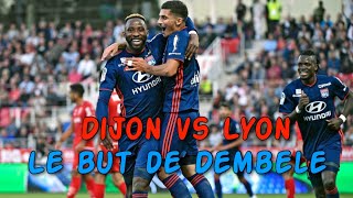 Dijon vs Lyon : le but de Dembele