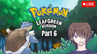 【Pokemon Leaf Green】| Bikers, Dentures & the Seafoam Isles |【Ethan Streaming】