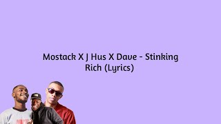 MoStack ft. Dave \u0026 J Hus - Stinking Rich [Lyrics Video]