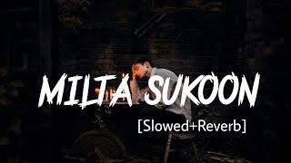 Mujhe Milta Sukoon Teri Baahon Mein ||  Slowed and Reverb || End Muzic