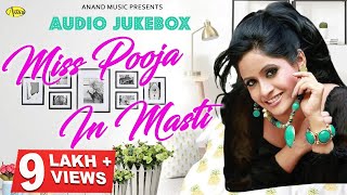 Miss Pooja l Miss Pooja In Masti l Audio Full Album Jukebox l Latest Punjabi Song 2021 l Anand Music