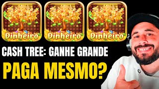 Cash Tree: Ganhe Grande REALMENTE PAGA?