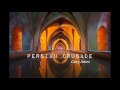 Persian Crusade, Cinematic music, Gary Ames